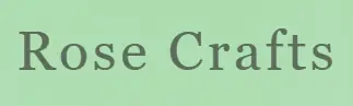 Rose Crafts